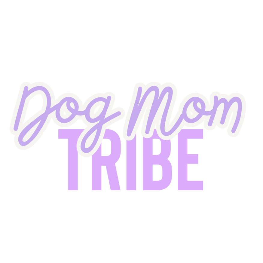 Dog Mom Tribe